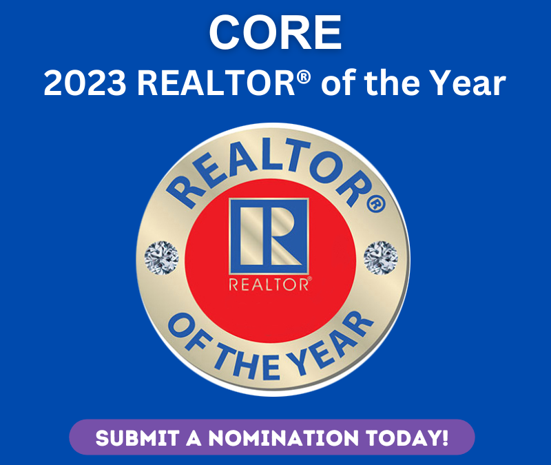 Call for CORE 2023 Realtor of the Year CORE Association of Realtors®